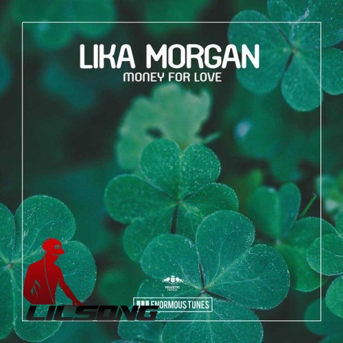 Lika Morgan - Money For Love